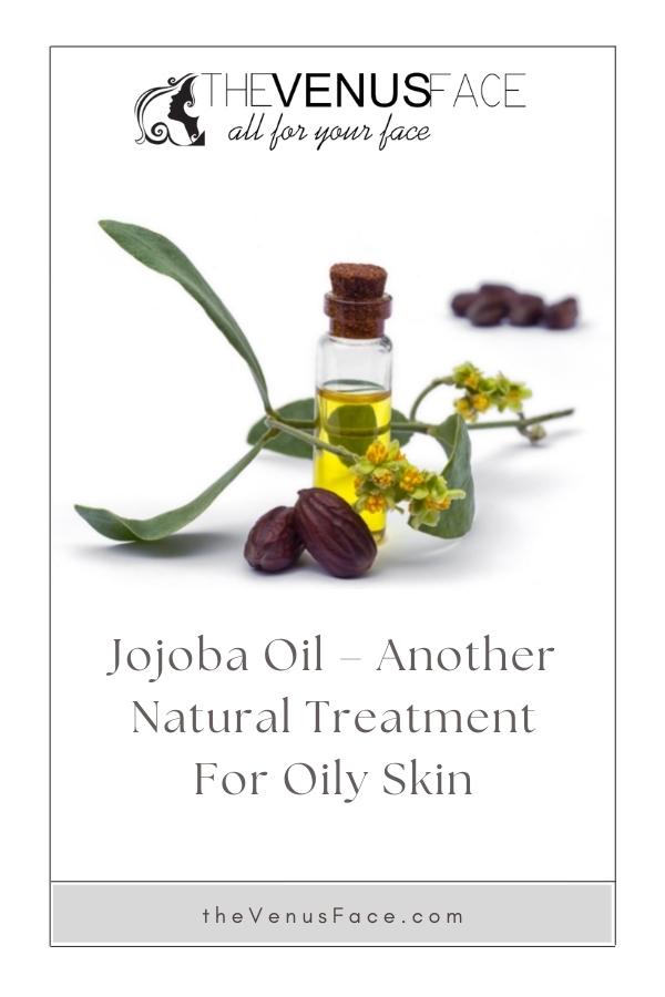 jojoba oil another natural treatment for oily skin