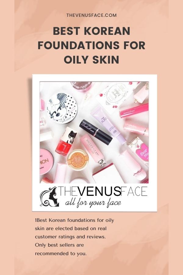 Best Korean Foundations for Oily Skin thevenusface pin