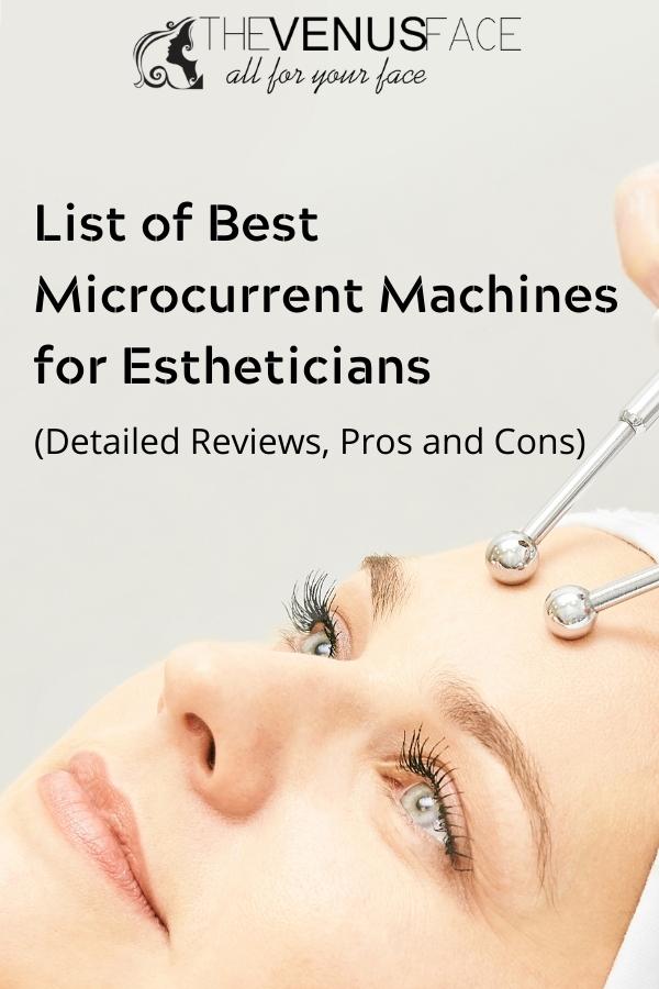 List of Best Microcurrent Machines for Estheticians thevenusface