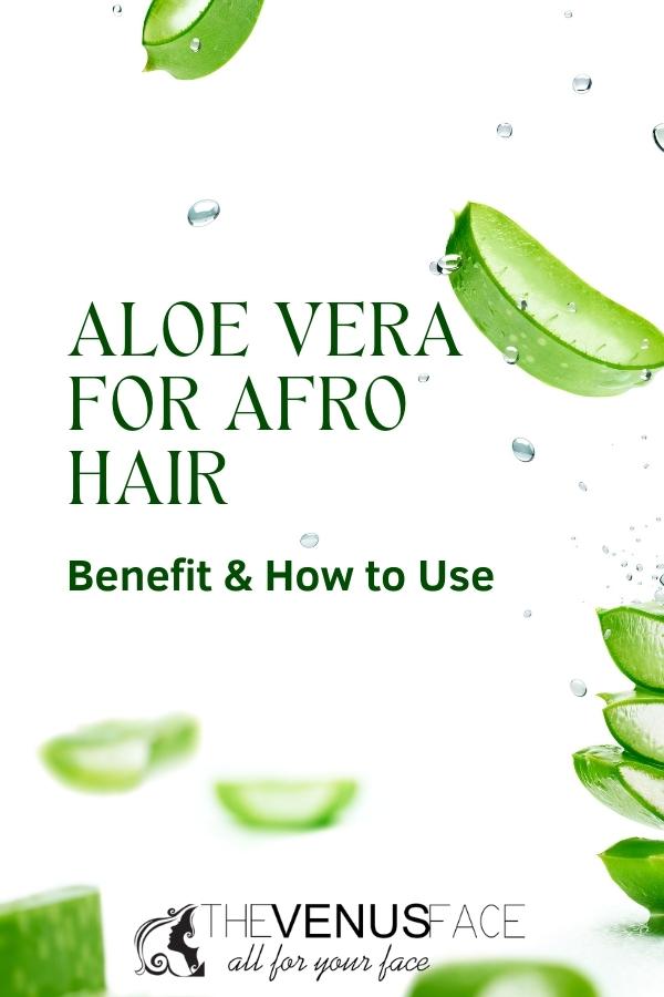 Aloe Vera for Afro Hair thevenusface