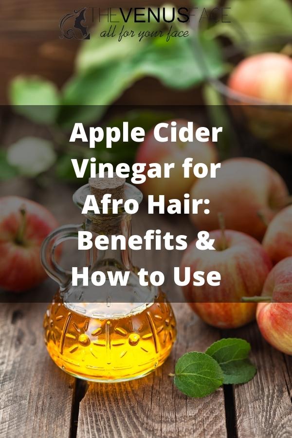 Apple Cider Vinegar for Afro Hair thevenusface