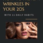 How to Prevent Wrinkles in Your 20s with 11 Daily Habits thevenusface