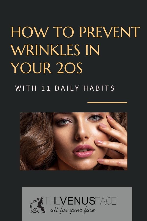 How to Prevent Wrinkles in Your 20s thevenusface