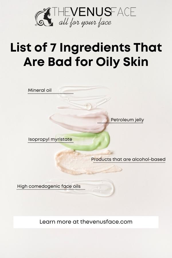 List of Ingredients That Are Bad for Oily Skin thevenusface