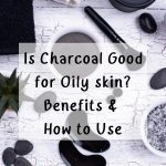 Is Charcoal Good for Oily Skin Benefits How to Use thevenusface