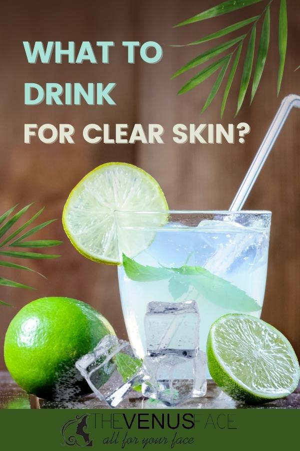 What to Drink for Clear Skin thevenusface