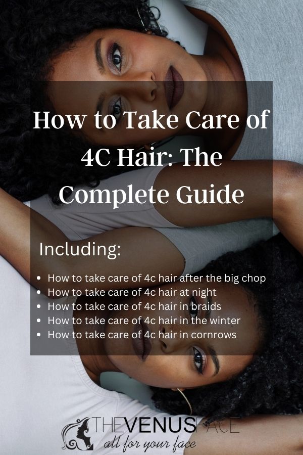 How to Take Care of 4C Hair thevenusface