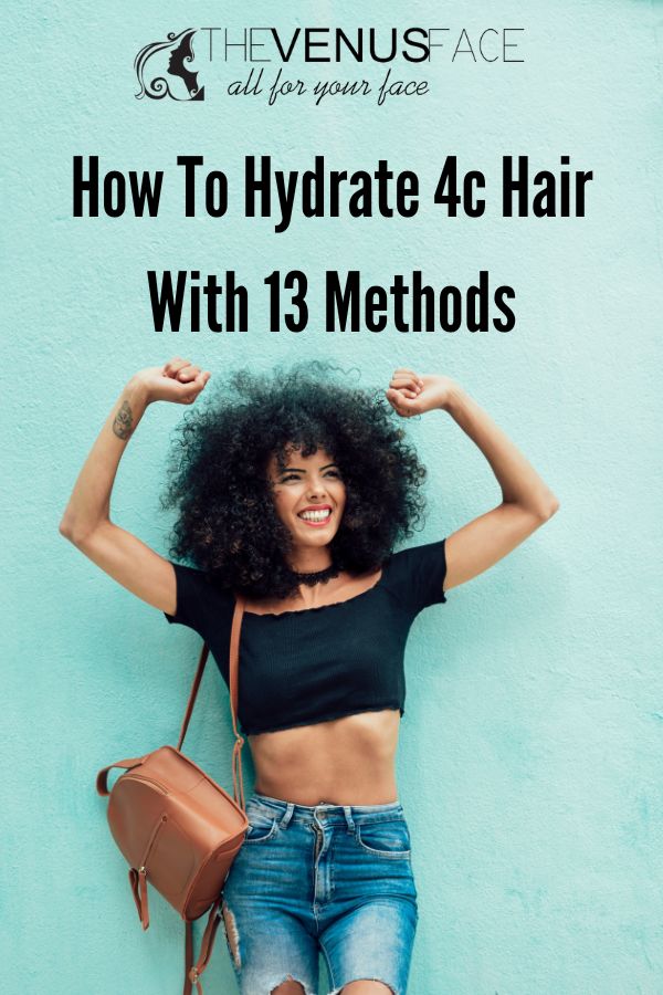 How to Hydrate 4C Hair With 13 Methods thevenusface