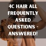 4C Hair All Frequently Asked Questions – Answered thevenusface