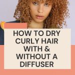 How to Dry Curly Hair thevenusface