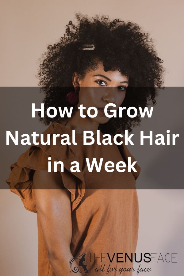 How to Grow Natural Black Hair thevenusface