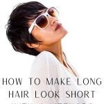 How to Make Long Hair Look Short with 6 Methods thevenusface