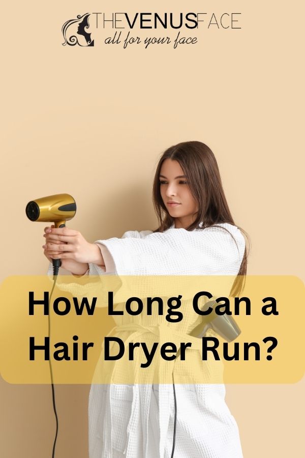 How long can you safely run a hair dryer