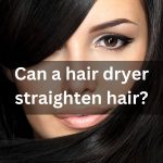 Can a hair dryer straighten hair