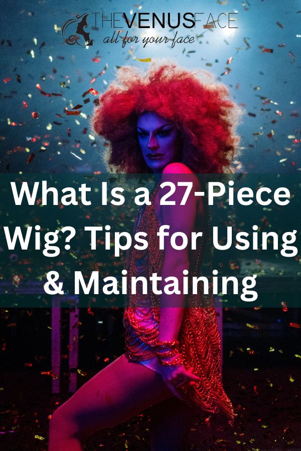 What Is a 27-Piece Wig