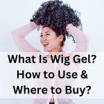 What Is Wig Gel How to Use & Where to Buy