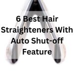 Best Hair Straighteners With Auto Shut-off Feature